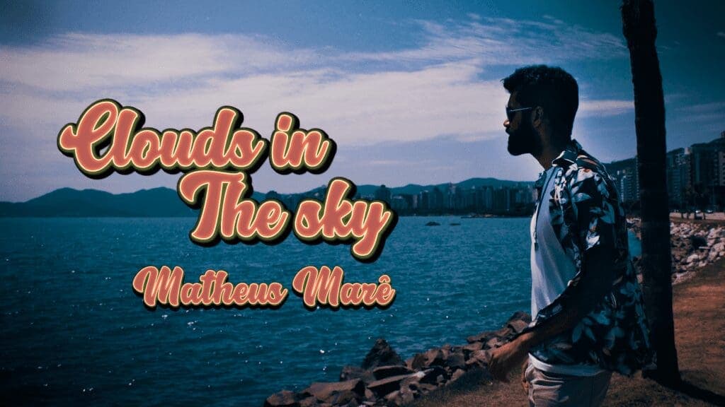 Matheus Marê lança o single&nbsp;<strong>“Clouds in The Sky”</strong>