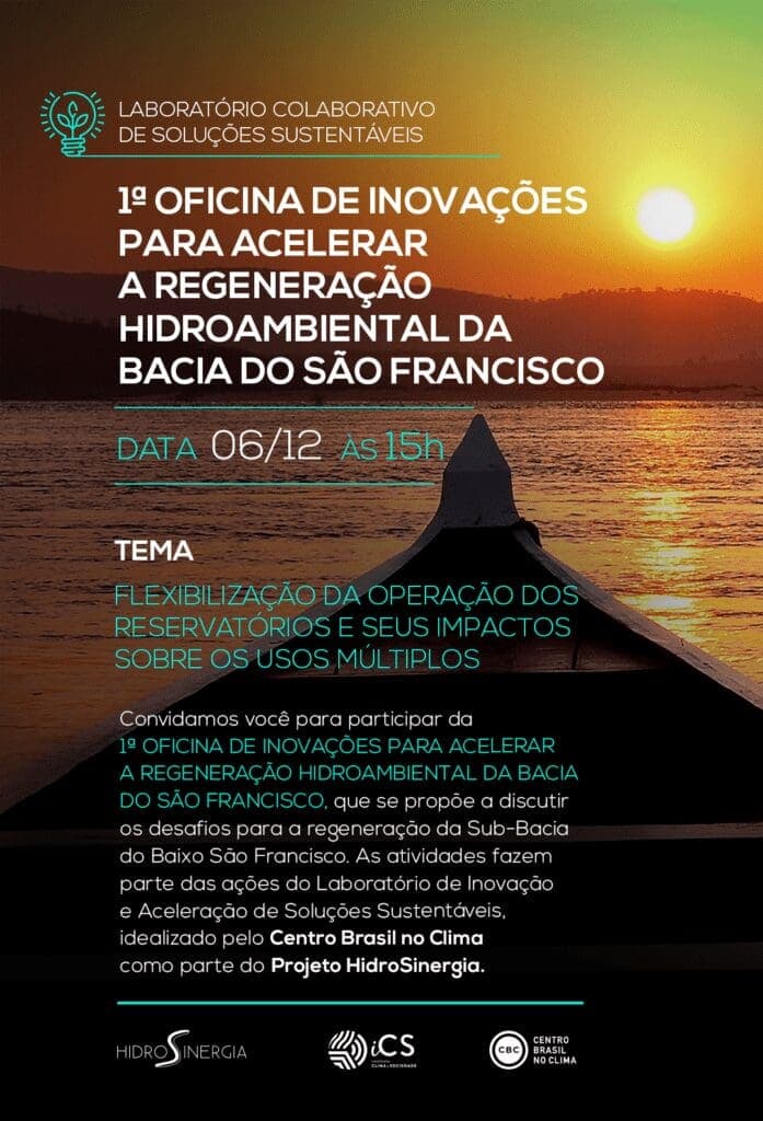 Projeto Hidrosinergia lança Laboratório Colaborativo de Inovação e Soluções Sustentáveis para o Semiárido e vai realizar oficina para discutir a Regeneração hidroambiental da Bacia do São Francisco, nesta segunda-feira (6)