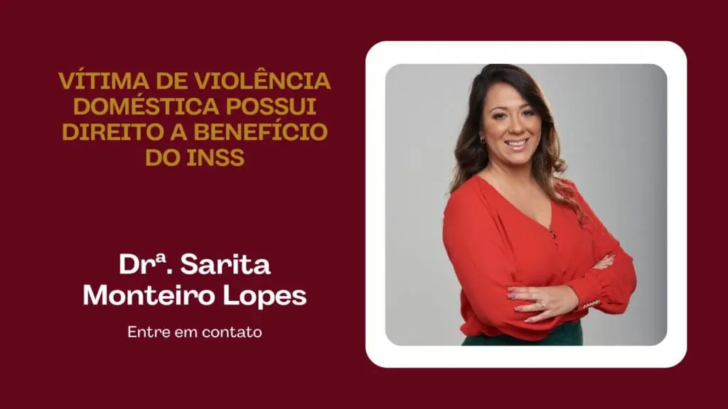 VÍTIMA DE VIOLÊNCIA DOMÉSTICA POSSUI DIREITO A BENEFÍCIO DO INSS