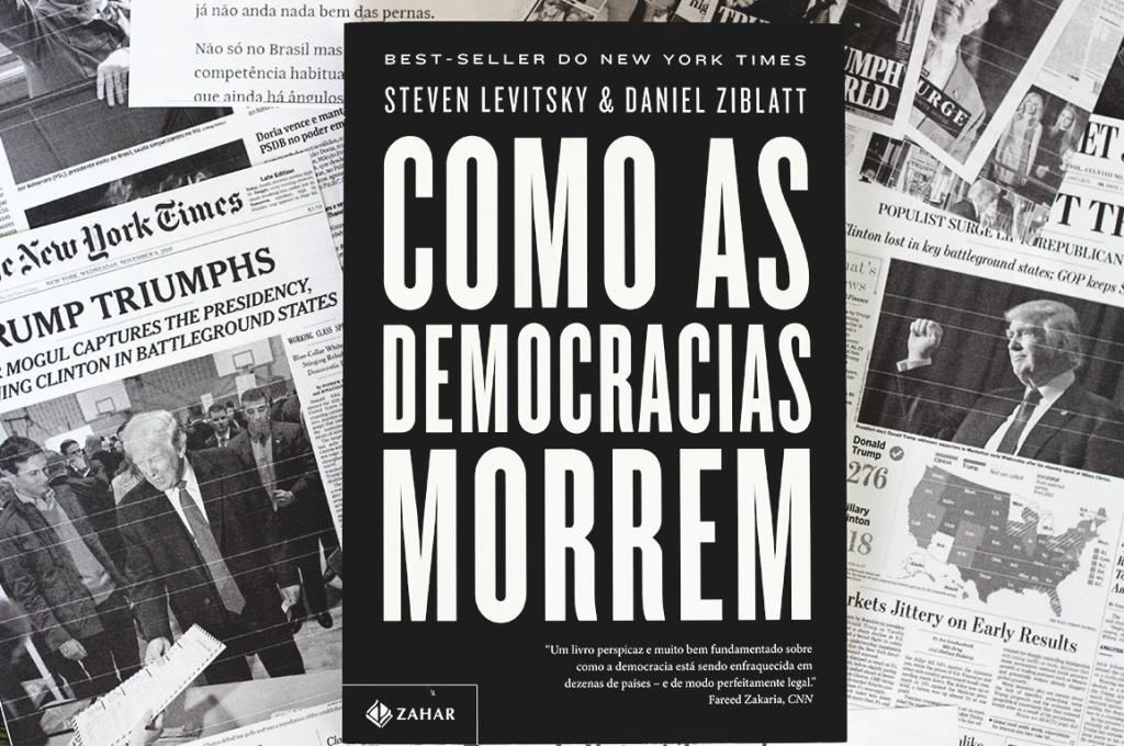 Como as democracias morrem, de Daniel Ziblatt.