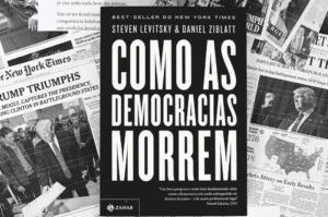 Como as democracias morrem, de Daniel Ziblatt.